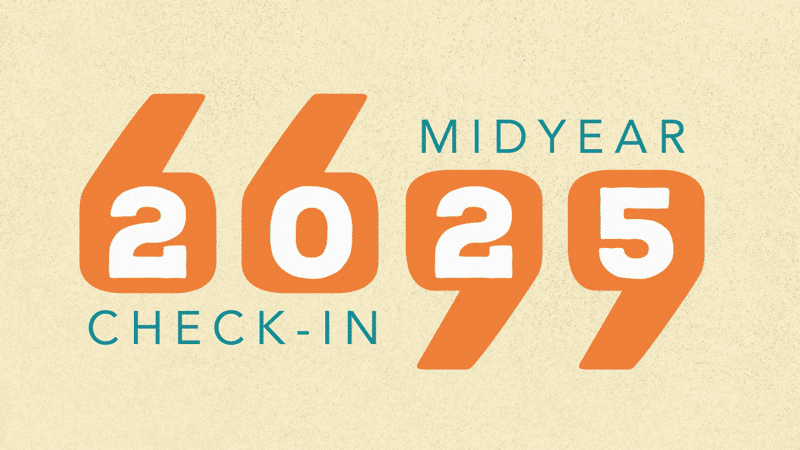 Midyear Check-In: 2025 Conversations