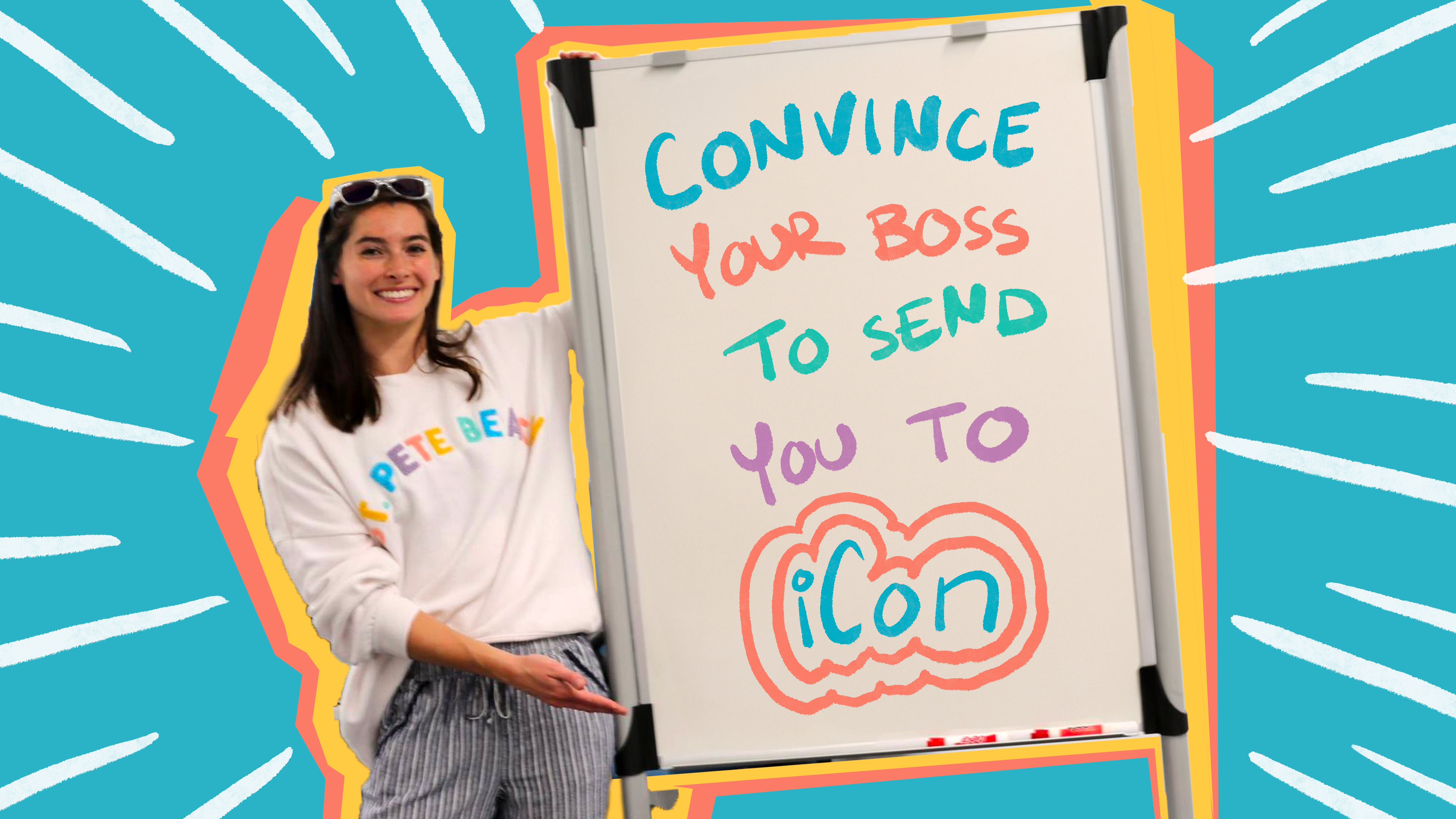 Your Guide to Convincing Your Boss to Send You to iCon 